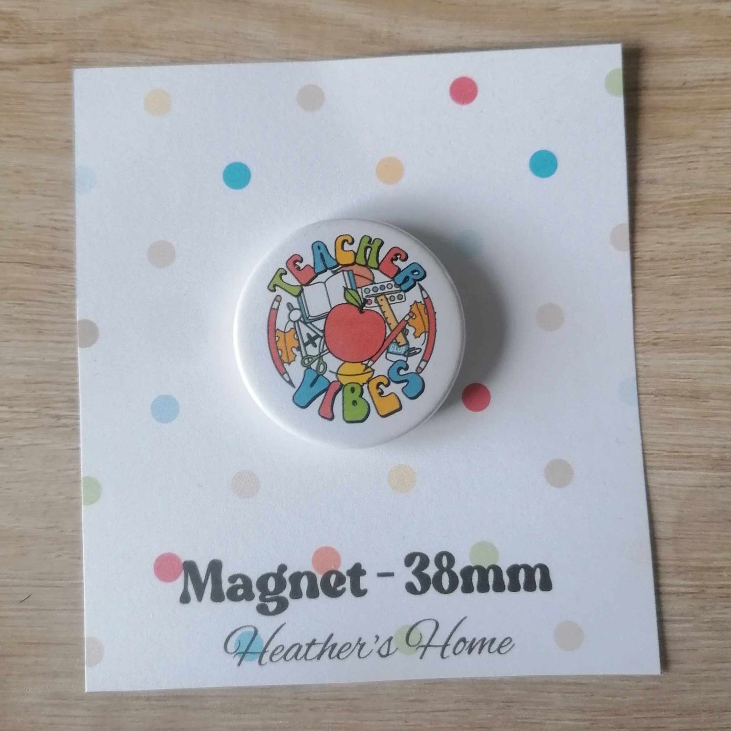 TEACHER VIBES -  MAGNET/BADGE/KEYRING