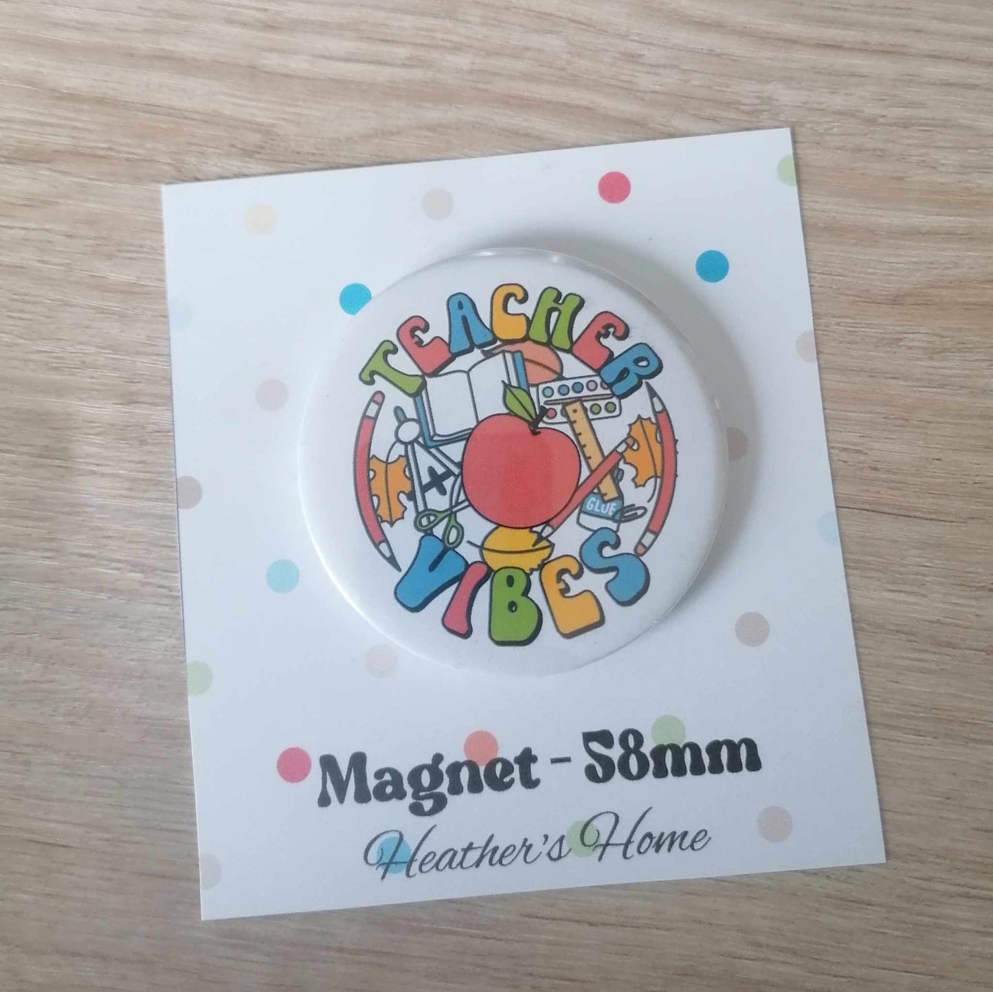 TEACHER VIBES -  MAGNET/BADGE/KEYRING