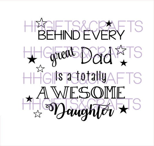 DA 034 - BEHIND A GREAT DAD IS AN AWESOME DAUGHTER -  FRAME VINYL