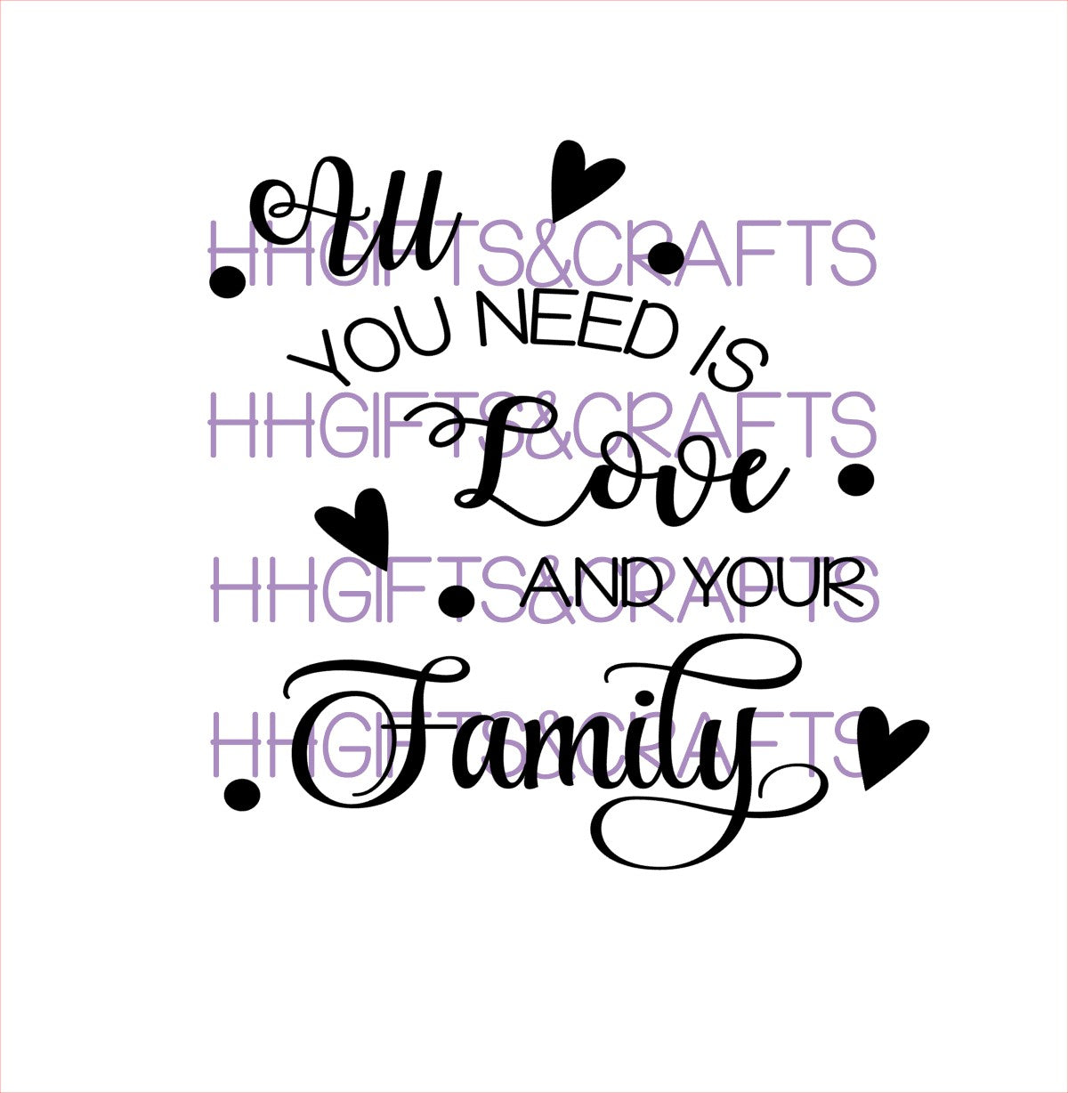 FAM23 - ALL YOU NEED IS LOVE AND FAMILY (DESIGN 2)- FRAME VINYL