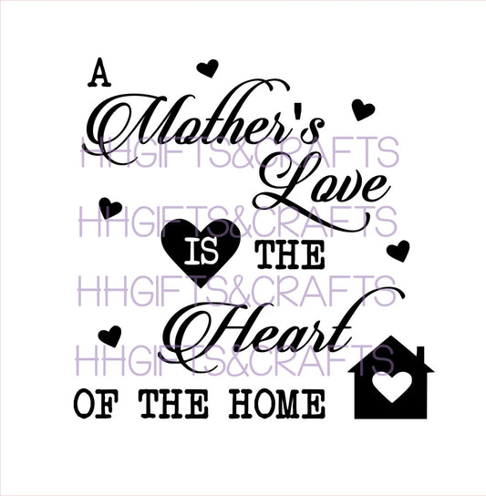 MU23 - MOTHERS LOVE IS HEART OF THE HOME -  FRAME VINYL