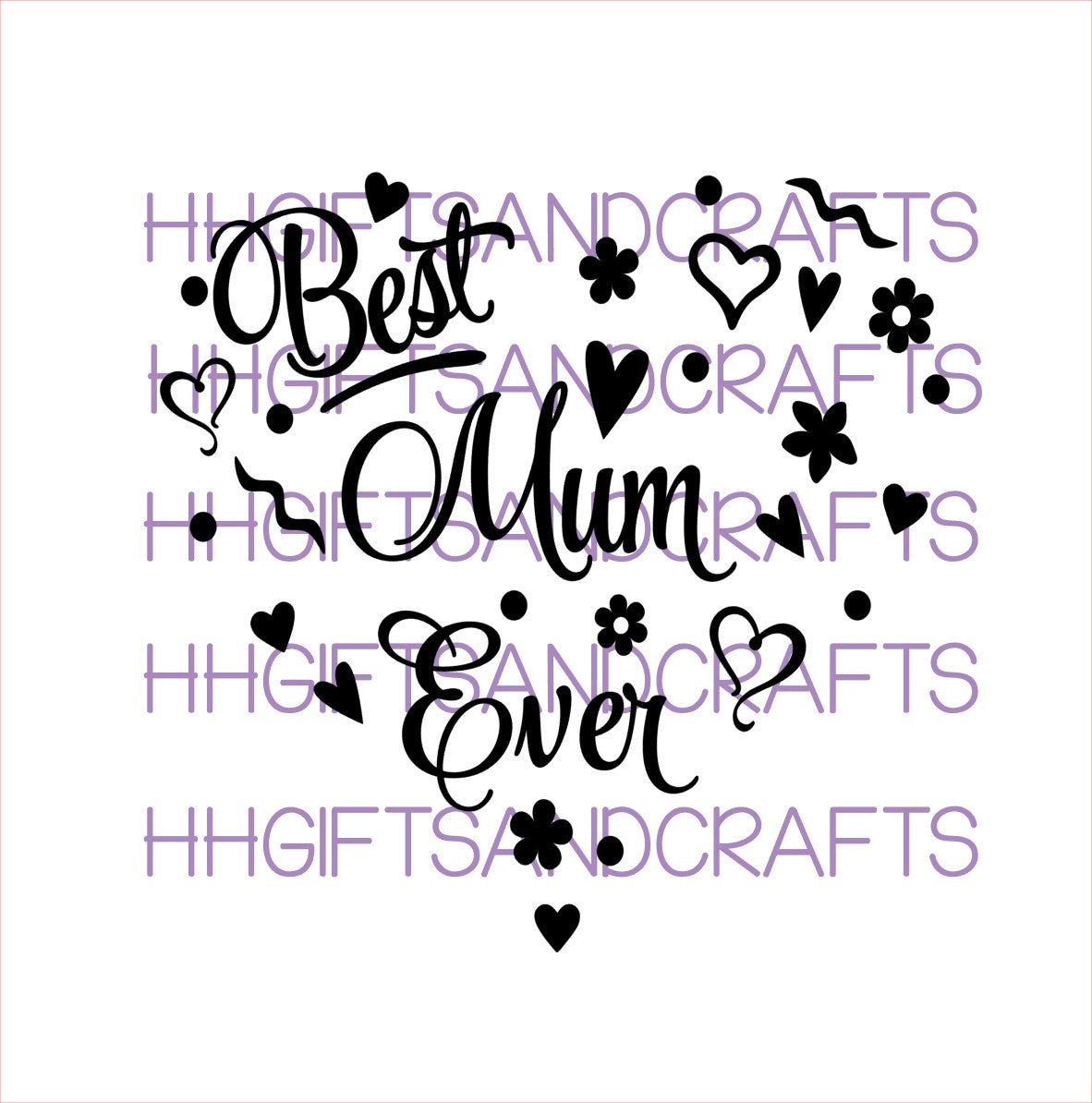 MU37 - BEST MUM EVER (HEART DESIGN) - FRAME VINYL