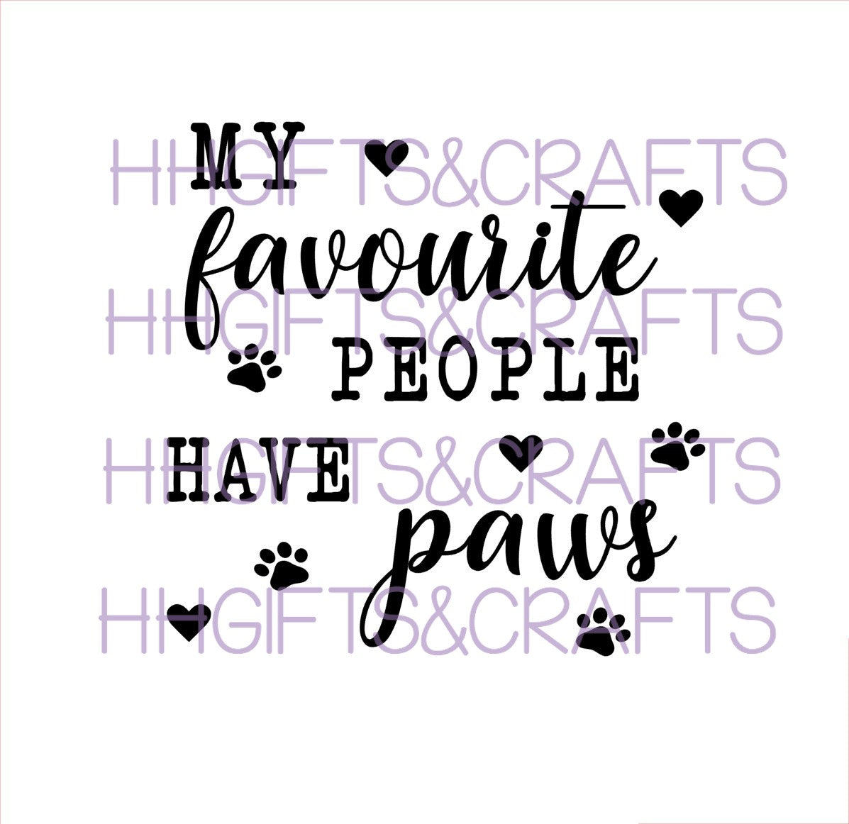 PE05 - MY FAVOURITE PEOPLE HAVE PAWS - FRAME VINYL