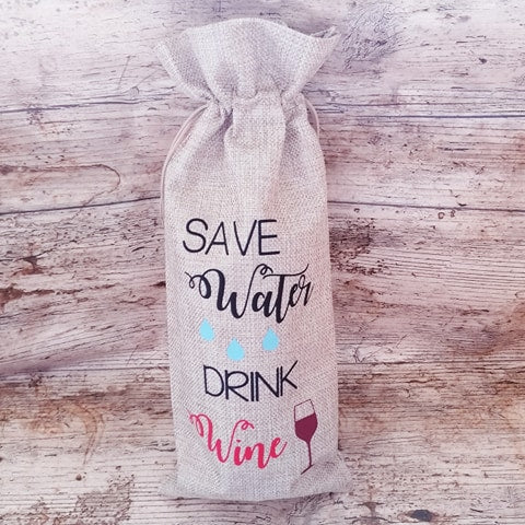 Save water drink wine -  wine bottle gift bag