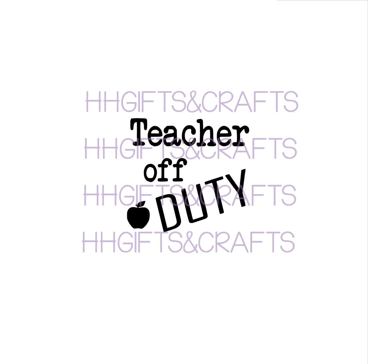 TE17 - TEACHER OFF DUTY (DESIGN 1) - SMALL VINYL