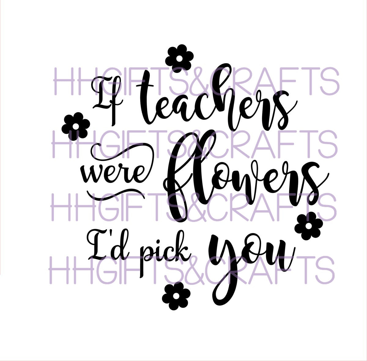 TE42 - IF  TEACHERS WERE FLOWERS - FRAME VINYL