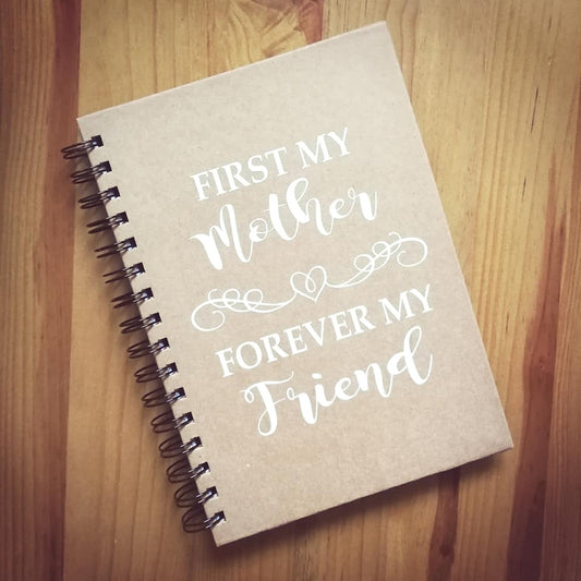 A5 notebook mum gift mothers day first my mother forever my friend